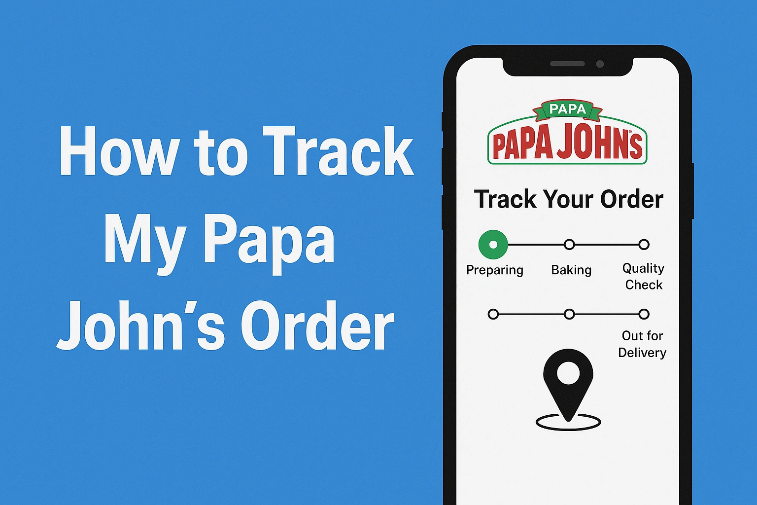 How To Track My Papa John’s Order